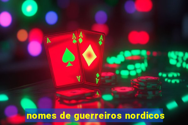 nomes de guerreiros nordicos